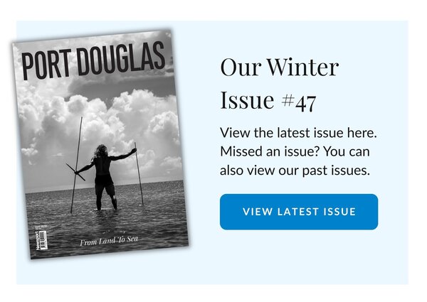 Port Douglas Magazine Cover Issue 46