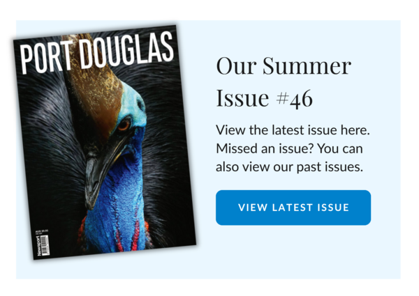 Port Douglas Magazine Cover Issue 46